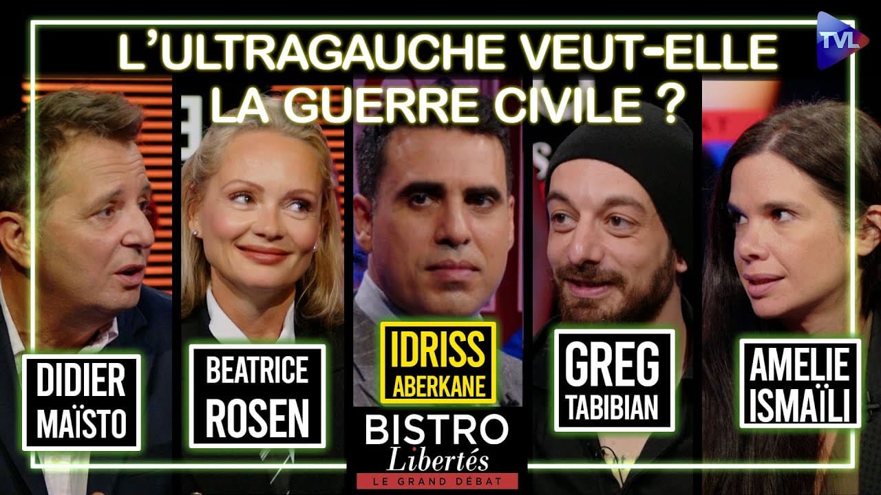 Quand la gauche tue !  Bistro Libertés avec Idriss Aberkane - TVL