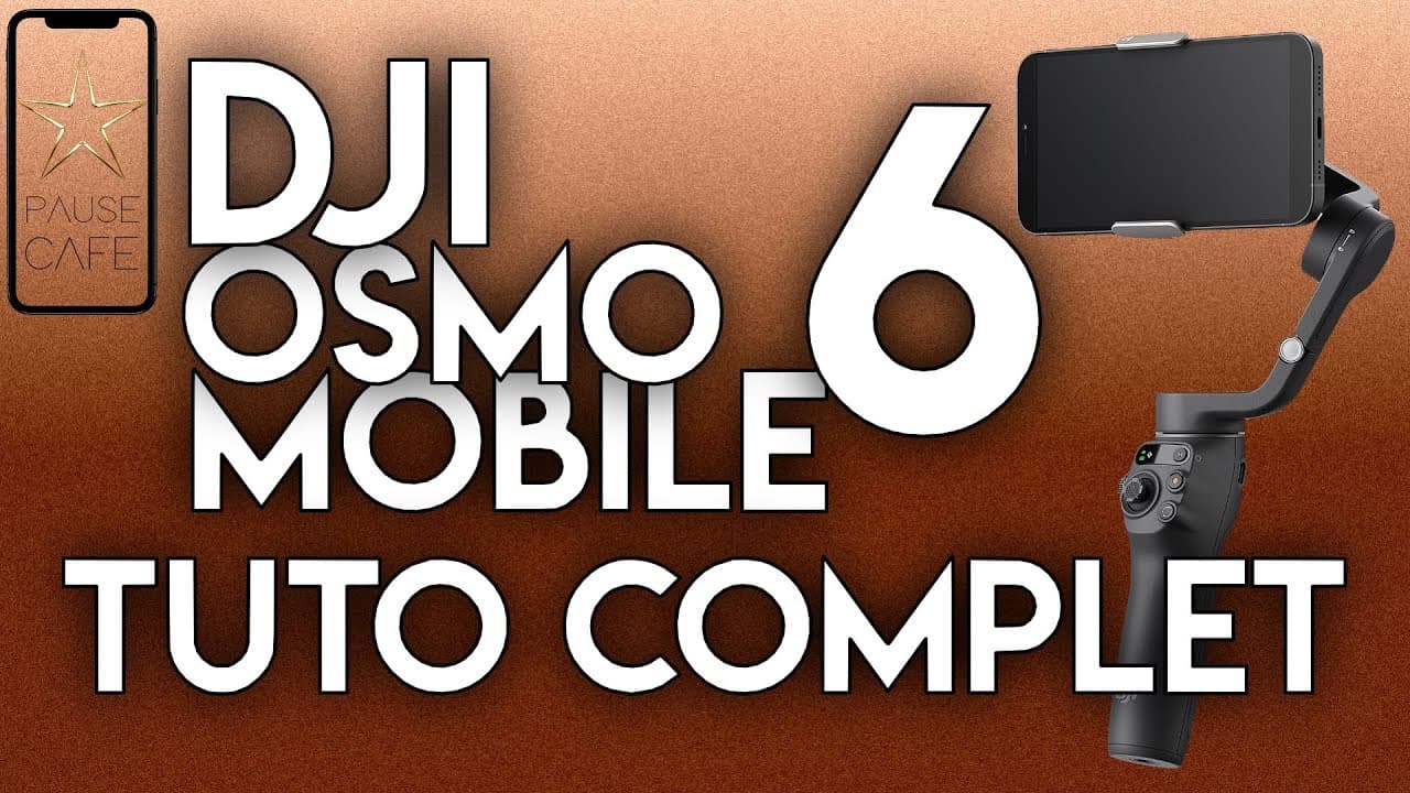 TUTO COMPLET DJI OSMO MOBILE 6 & DJI MIMO
